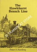 The Hawkhurst Branch Line by HARDING, Peter A.